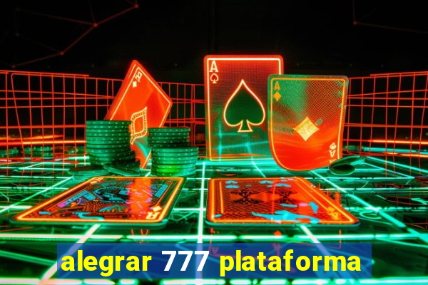 alegrar 777 plataforma